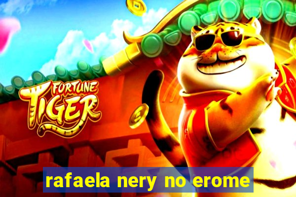 rafaela nery no erome